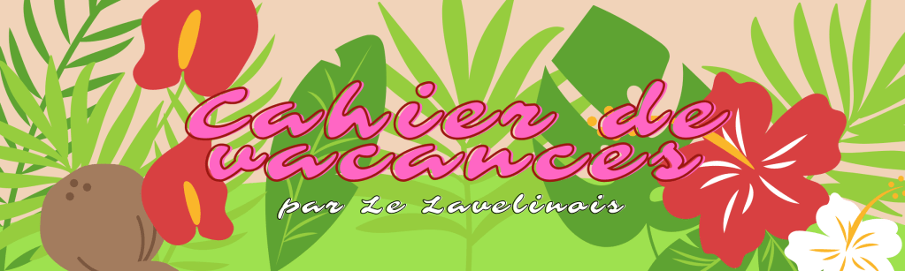 Le Cahier de Vacances du Lavelinois&nbsp;#6