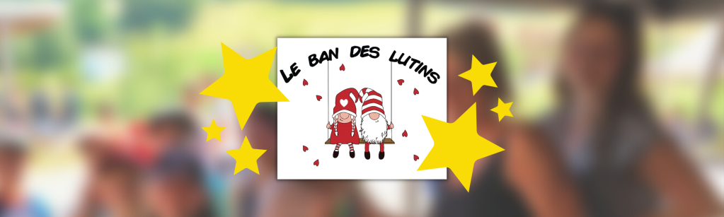 Succès et convivialité pour la 1ère kermesse du &laquo;&nbsp;Ban des Lutins&nbsp;&raquo; !