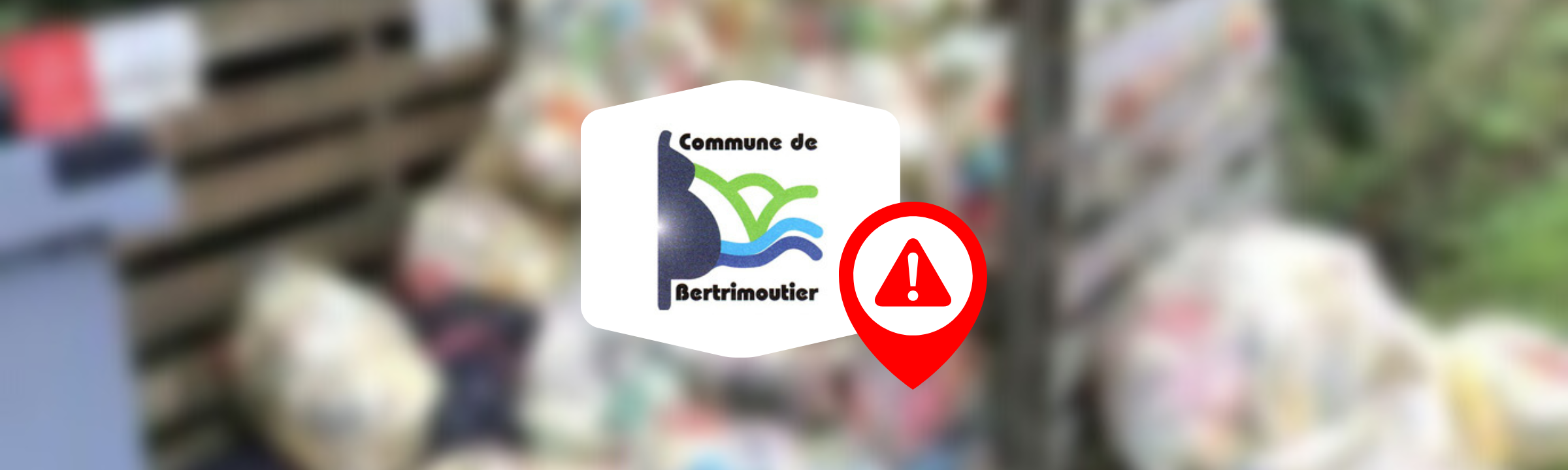 Le maire de Bertrimoutier rappelle les règles sur le dépôt des déchets ménagers !