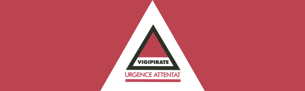 Plan Vigipirate – Niveau urgence attentat déclaré : quels impacts&nbsp;?