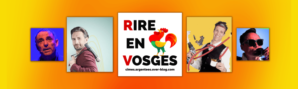 Rire en Vosges 2024 : rendez-vous les 17 et 18 Mai&nbsp;!