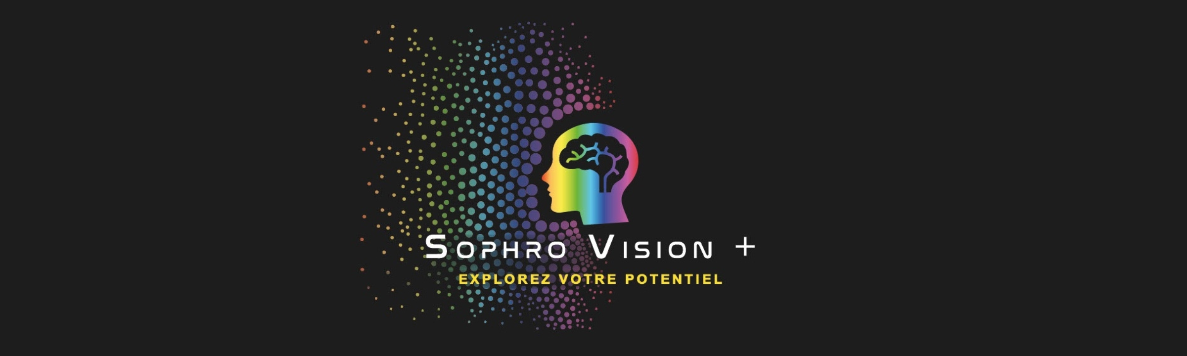 Explorez votre potentiel avec Sophrovision+ !