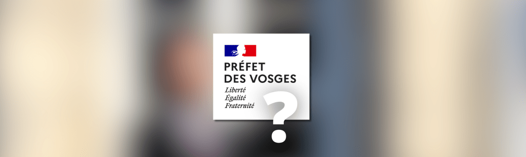 Qui est le nouveau sous-préfet de Saint-Dié-des-Vosges ?