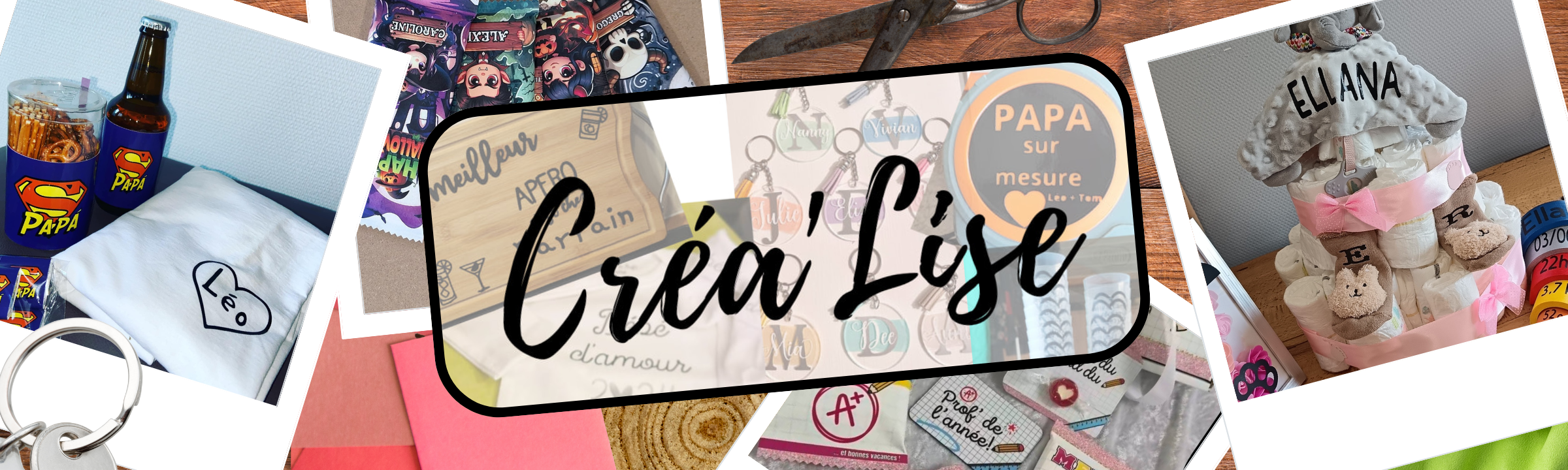 Des créations personnalisées pour tous vos événements avec Créa&rsquo;Lise !