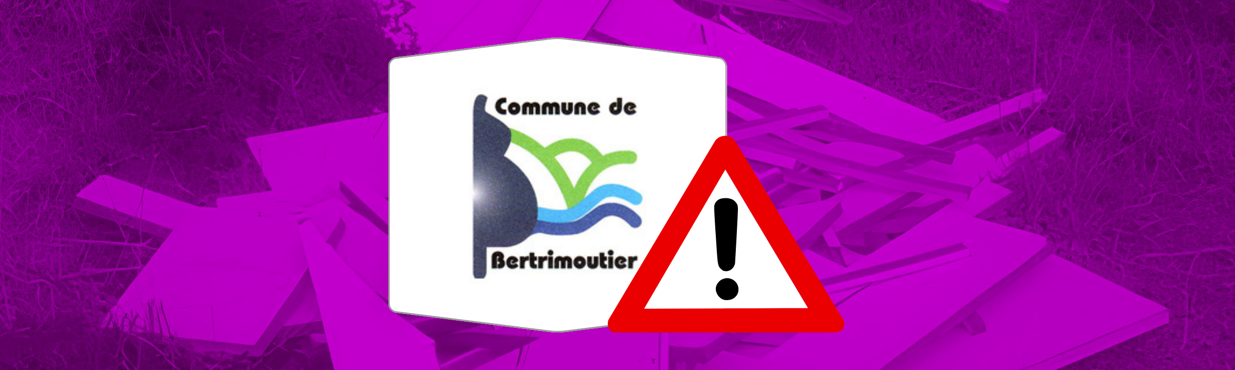 Bertrimoutier : la municipalité répond avec ironie pour dénoncer l&rsquo;incivisme !